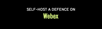 Self-host a defence on Webex